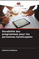 Solomon Bukhala | Durabilité Des Programmes Pour Les Personnes HandicapéEs