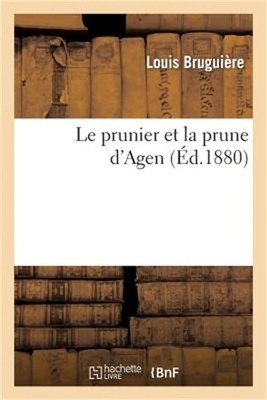 Le Prunier Et La Prune d'Agen (Paperback or Softback)