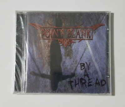 Point Blank: By A Thread CD (RIFT Records, 2006) -- NEW! SEALED!!