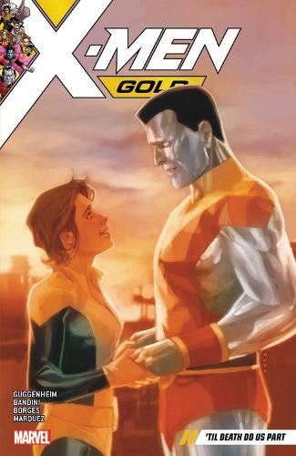 X-Men Gold Vol. 6: 'Til Death Do Us P Like New Book, Marc Guggen