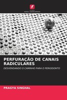 Pragya Singhal | PerfuraÇÃO DE Canais Radiculares | Taschenbuch | Portugiesisch
