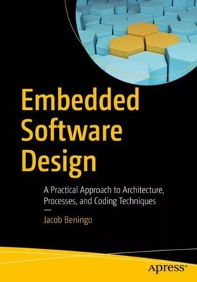 Embedded Software Design Jacob Beningo Paperback APress Electroni