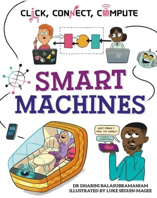 Click, Connect, Compute: Smart Machines by Dr Dharini Balasubramaniam
