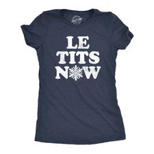 Womens Le Tits Now T Shirt Funny Offensive Xmas Party b00b Song Joke Tee for