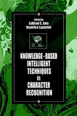 Knowledge-Based Intelligent Techniques in Character Recogniti... - 9780849398070