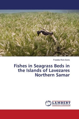Fishes in Seagrass Beds in the Islands of Lavezares Northern Samar Sorio Buch