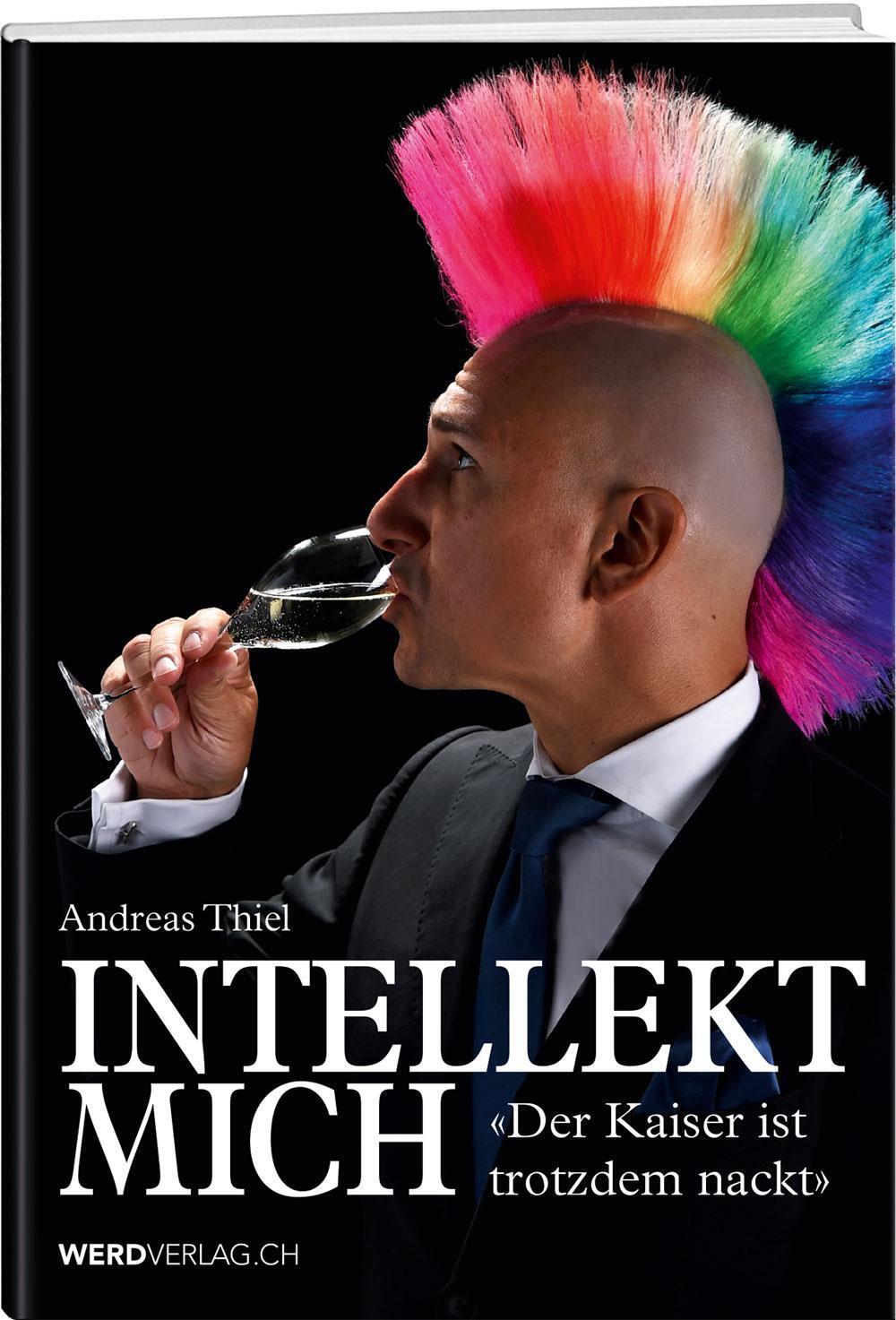 Thumbnail - Intellekt Mich Der Kaiser Ist Trotzdem Nackt Andreas Thiel Buch 232 S.