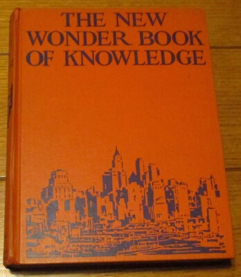 1939 The New Wonder Book of Knowledge H/C Book W/19 Pages NY World's ...