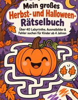 RäTselbuch FüR Kinder Ab 4 Jahren: Labyrinthe, Ausmalbilder, Halloween