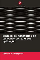 SíNtese De Nanotubos De Carbono (Cnts) E Sua AplicaçãO Gehan T. El-Bassyouni