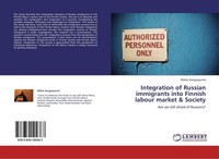 Integration Of Russian Immigrants Into Finnish Labour Market & Society Mikko Kan