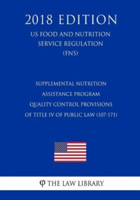 Supplemental Nutrition Assistance Program - Quality Control Provisions Of T...