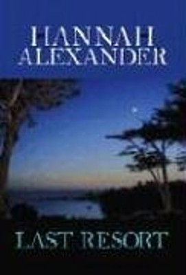 Last Resort Hardcover Hannah Alexander