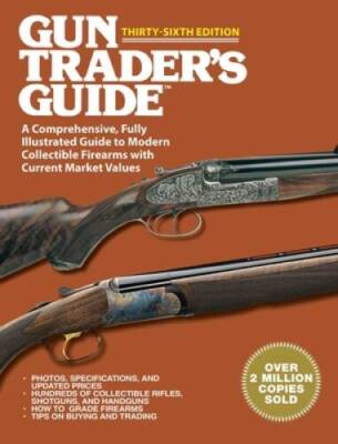Gun Trader's Guide Thirty-Sixth Edition: A Comprehensive, Fully Illustrat - GOOD
