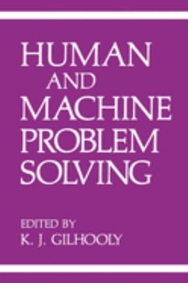 Human and Machine Problem Solving Hardcover K. J. Gilhooly