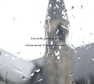 TONER & BOURKE,MALACHY QUINN - LIVE AT THE STEEPLE SESSIONS   CD NEU 