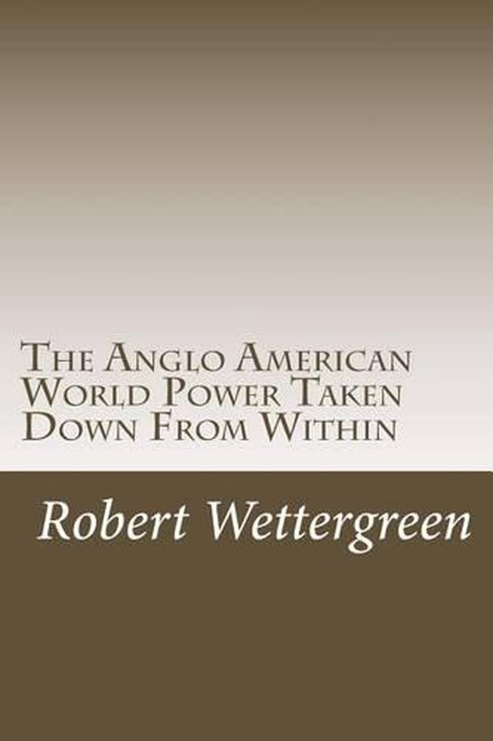 The Anglo American World Power Taken Down From Within: The World's Greatest Scam