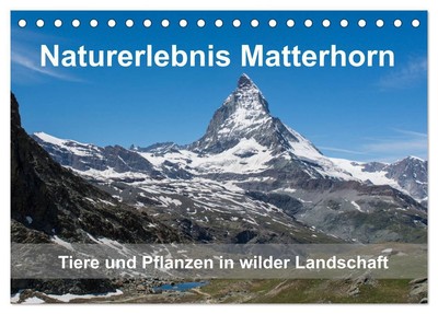 Naturerlebnis Matterhorn (Tischkalender 2025 DIN A5 quer), CALVENDO...