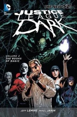 Justice League Dark, Vol. 2: The Books of Magic, No. 1 - Paperback - VERY GOOD