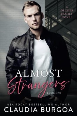 Almost Strangers: A Decker Family Novel (Somehow Everlasting)