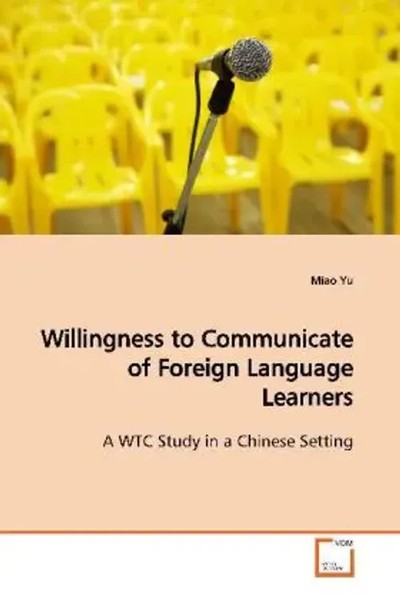 Miao Yu | Willingness To Communicate Of Foreign Language Learners | Taschenbuch-image