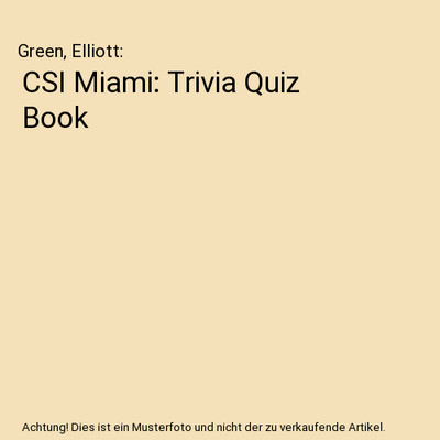 CSI Miami: Trivia Quiz Book, Green, Elliott