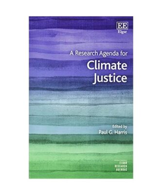 A Research Agenda for Climate Justice (Elgar Research Agendas)