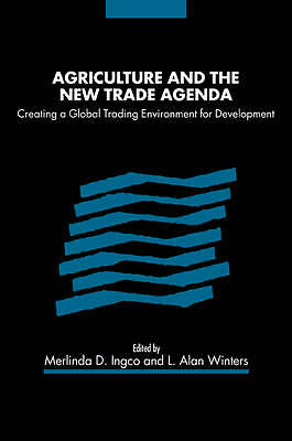 Agriculture and the New Trade Agenda Ingco Winters Paperback 9780521054492