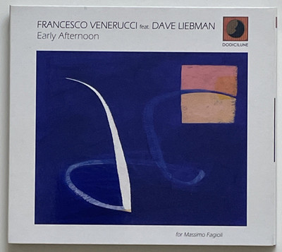 Francesco Venerucci Feat. Dave Liebman - Early Afternoon - CD, ALBUM