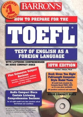 Barron's How to Prepare for the Toefl Test : Test of English As a Foreign La...