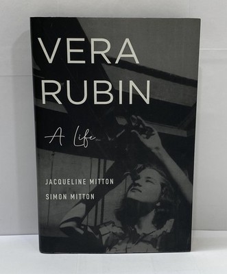 Vera Rubin : A Life by Simon Mitton and Jacqueline Mitton (2021, Hardcover)