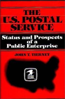 United States Postal Service Status Prospects Public Enterprise J  9780865691810
