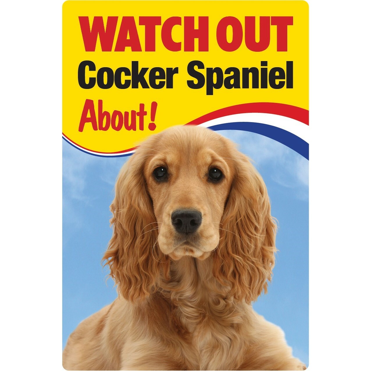 Watch Out Cocker Spaniel About sign Dog security sign Golden Cocker Spaniels