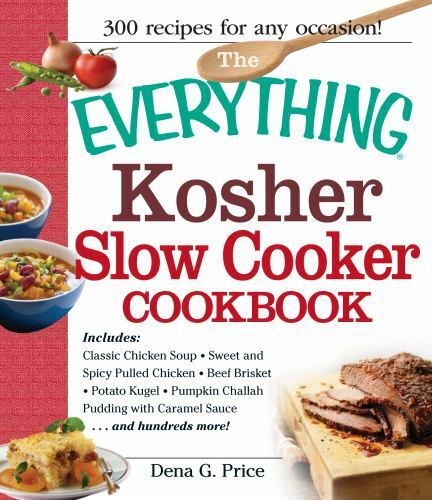 The Everything Kosher Slow Cooker Cookbook: Includes Chicken Soup with...