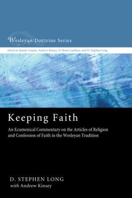 Keeping Faith : An Ecumenical Commentary on the Articles of Relig