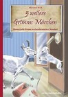 5 weitere Grimms Märchen von Hartmut Keil (2011, Taschenbuch)