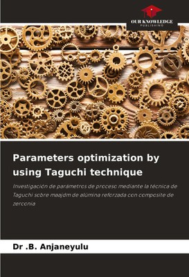 . B. Anjaneyulu | Parameters optimization by using Taguchi technique | Buch