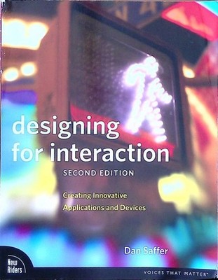 Designing for Interaction: Creating Innovative Applications and Devices (Voices