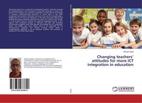 Changing Teachers' Attitudes For More Ict Integration In Education Hicham Zyad