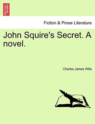 John Squire's Secret. A novel.                                                 