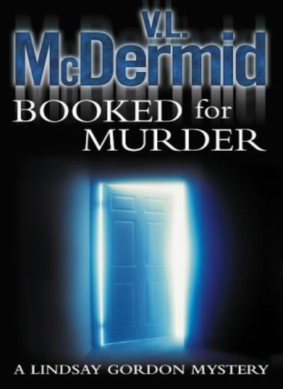 Booked for Murder By V. L. McDermid