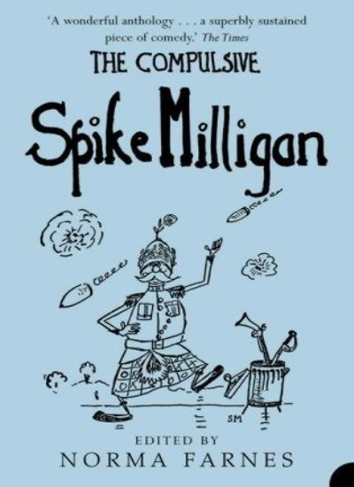 The Compulsive Spike Milligan By  Spike Milligan, Norma Farnes. 9780007195428