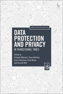 Data Protection and Privacy, Volume 15: In Transitional Times by Hideyuki Matsum