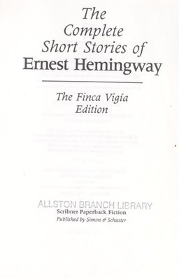 The Complete Short Stories of Ernest Hemingway: The Finca Vigia Edition, New Boo