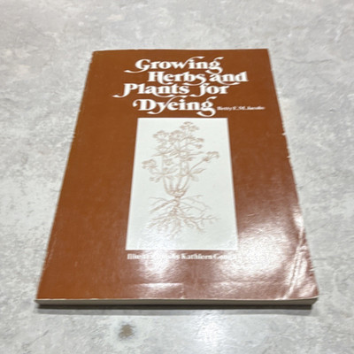 Growing Herbs and Plants for Dyeing Betty E. M. Jacobson Paperback Gardening