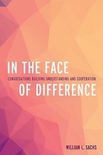 In the Face of Difference: Congregations Building Understanding and Cooperation