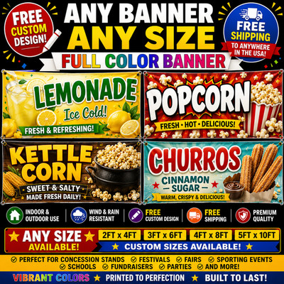FULL COLOR BANNER INDOOR OUTDOOR LEMONADE - POPCORN- KETLE CORN - CHURROS
