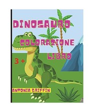 Libro da colorare di dinosauri: Pagine impressionanti con dinosauri da colorare 