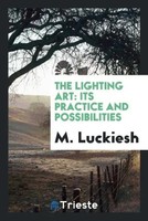 M. Luckiesh | The Lighting Art | Taschenbuch | Englisch (2017)