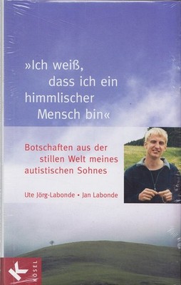 'Ich weiß, dass ich ein himmlischer Mensch bin': Botschaften aus
